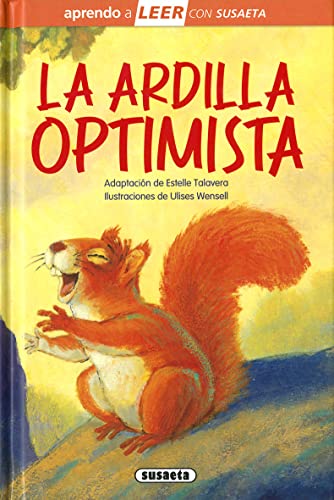 La ardilla optimista (Aprendo a LEER con Susaeta - nivel 0)