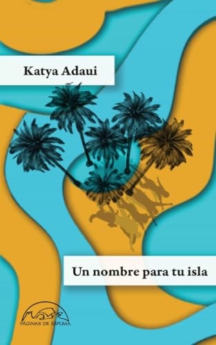 Un nombre para tu isla (Voces / Literatura, Band 369) von Páginas de Espuma