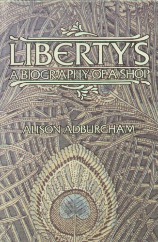 LIBERTY'S: A BIOGRAPHY OF A SHOP