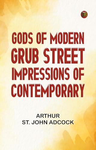 Gods of Modern Grub Street von Anson Street Press