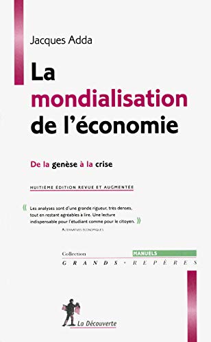 La mondialisation de l'économie: De la genèse à la crise von LA DECOUVERTE