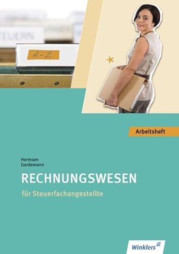 Steuerfachangestellte: Rechnungswesen: Arbeitsheft von Winklers Verlag