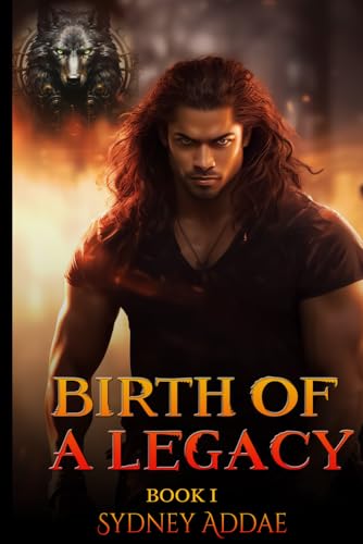Birth of a Legacy - Wolf Shifter Romance von Independently published