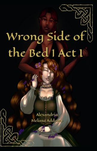 Wrong Side of the Bed 1: Act I von PublishDrive