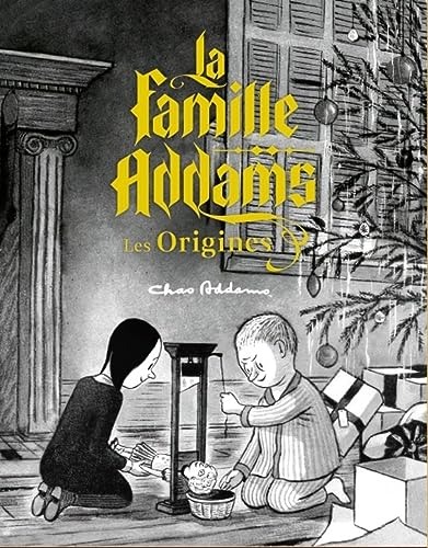 La Famille Addams : l'Origine du mythe von HUGINN MUNINN