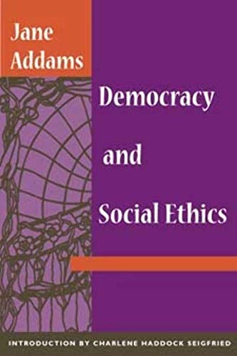 Democracy and Social Ethics Democracy and Social Ethics