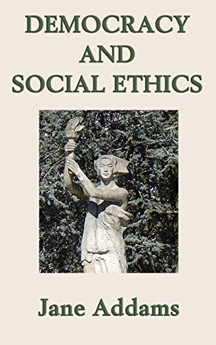 Democracy and Social Ethics von SMK Books