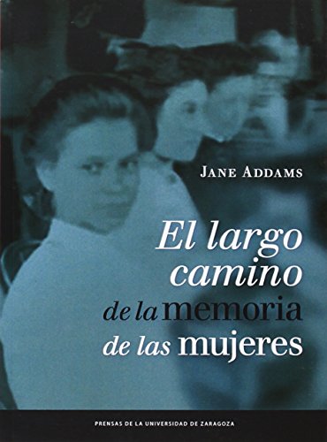 El largo camino de la memoria de las mujeres (Fuera de Colección)