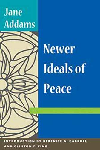 Newer Ideals of Peace Newer Ideals of Peace von University of Illinois Press