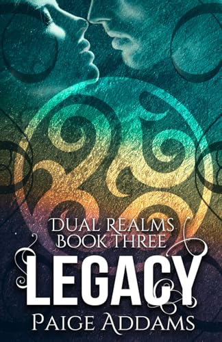 Legacy: Dual Realms Book Three von Bowker