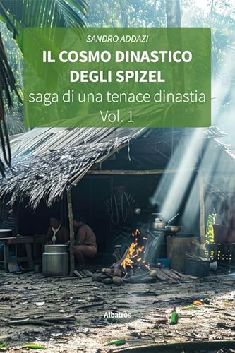 Il cosmo dinastico degli Spizel. Saga di una tenace dinastia (Nuove voci. Strade) von Gruppo Albatros Il Filo