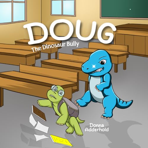 Doug: The Dinosaur Bully von Independently published