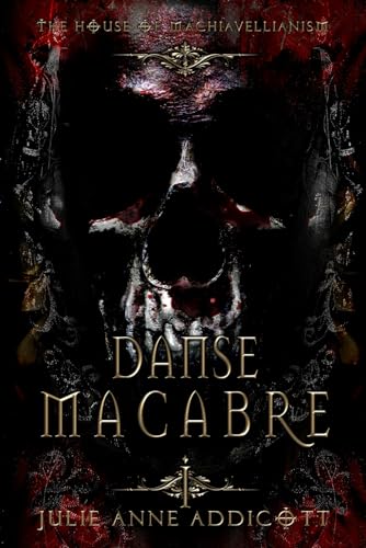 Danse Macabre: The House of Machiavellianism von Independently published