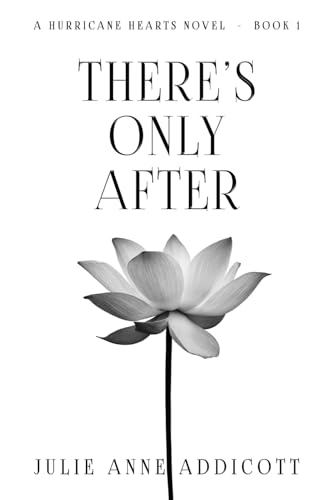 There's Only After: A Hurricane Hearts Novel von Independently published