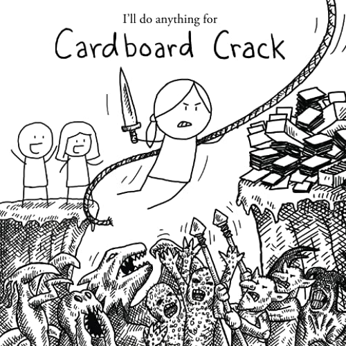 I’ll do anything for Cardboard Crack (Cardboard Crack Physical Books, Band 9) von Independently published