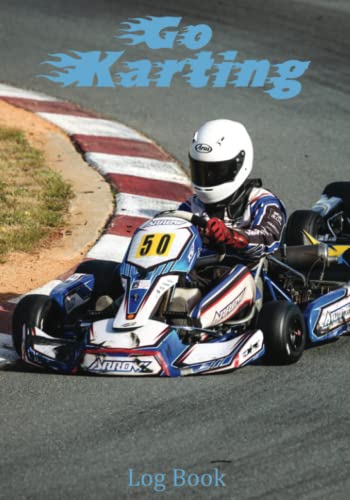 Go Karting Log Book: Racing Record Karting book, racing Journal, includes race meeting,race 1, race 2, tyre pressure etc von Independently published