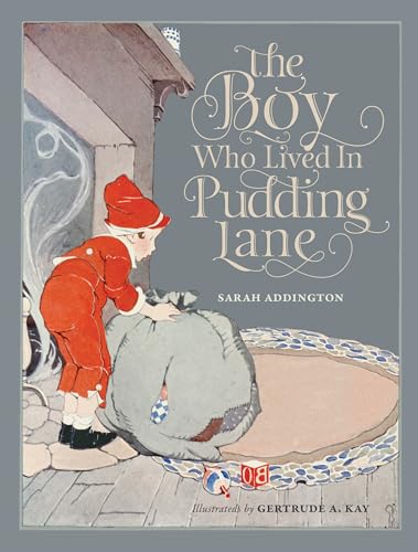 The Boy Who Lived in Pudding Lane: Being a True Account, If Only You Believe It, of the Life and Ways of Santa, Oldest Son of Mr. and Mrs. Claus von Grafton and Scratch Publishers