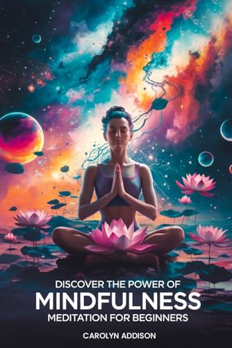 Discover The Power Of Mindfulness: Meditation For Beginners von Design Marvel