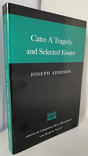 Addison, J: Cato: A Tragedy, and Selected Essays von Liberty Fund