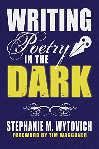 Writing Poetry in the Dark von Raw Dog Screaming Press