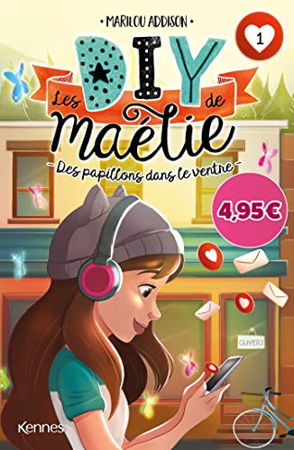 Les DIY de Maélie T01 - Offre découverte: Des papillons dans le ventre von KENNES EDITIONS