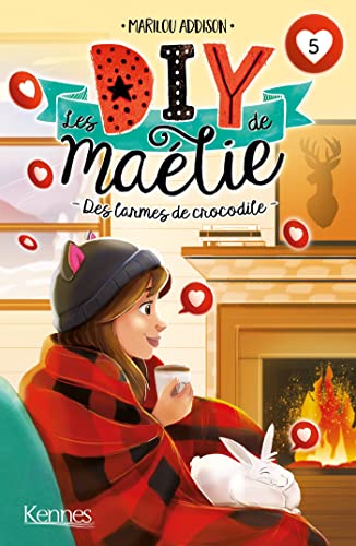 Les DIY de Maélie T05: Des larmes de crocodile