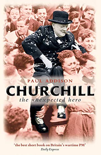 Churchill: The Unexpected Hero von Oxford University Press