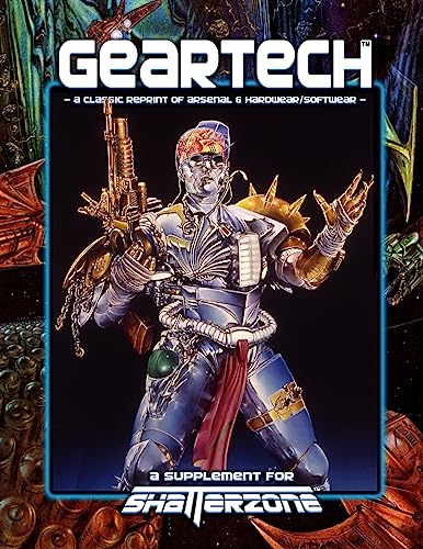 GearTech (Classic Reprint of Arsenal & Hardwear/Softwear): A Supplement for Shatterzone Paperback von Precis Intermedia