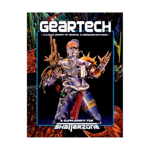 GearTech (Classic Reprint of Arsenal & Hardwear/Softwear): A Supplement for Shatterzone Paperback