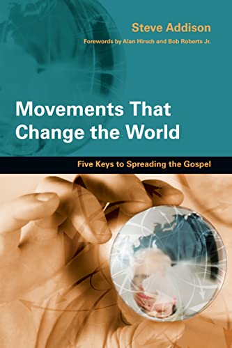 Movements That Change the World: Five Keys to Spreading the Gospel von IVP