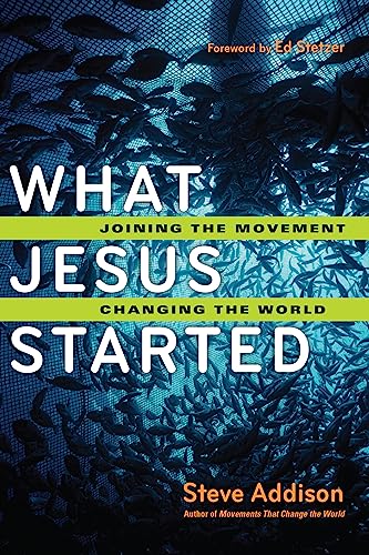 What Jesus Started: Joining the Movement, Changing the World von IVP
