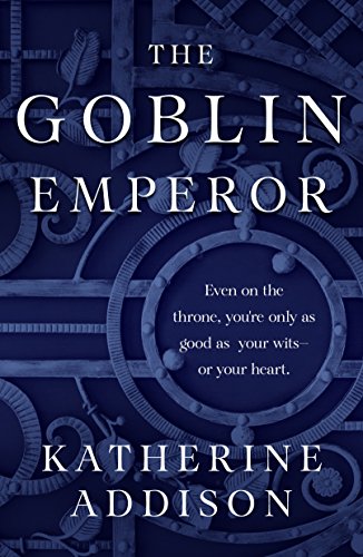 Goblin Emperor (Chronicles of Osreth)
