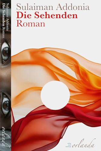 Die Sehenden: Roman (welt bewegt) von Orlanda Verlag GmbH