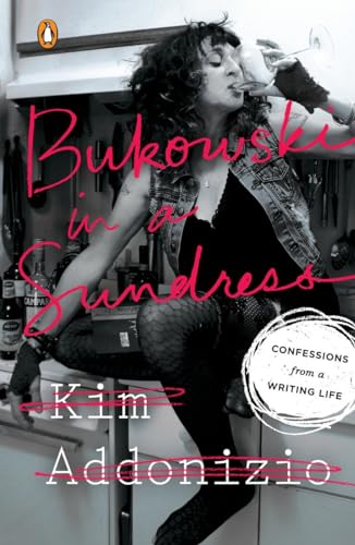 Bukowski in a Sundress: Confessions from a Writing Life von Penguin