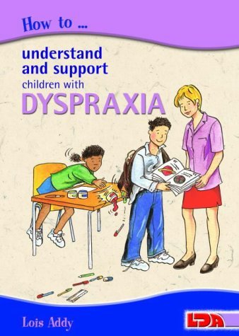How to Understand and Support Children with Dyspraxia von LDA