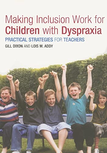 Making Inclusion Work for Children with Dyspraxia: Practical Strategies for Teachers von Routledge