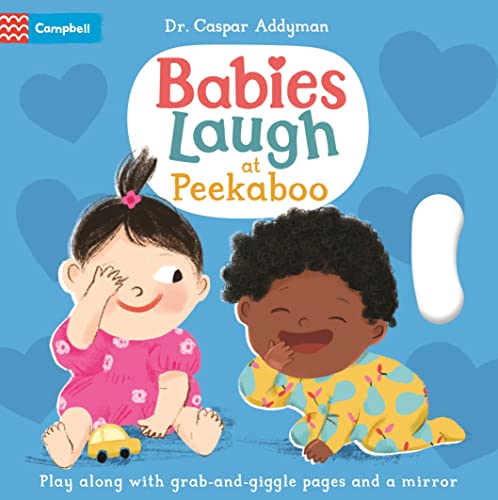Babies Laugh at Peekaboo: Play Along with Grab-and-pull Pages and Mirror von Campbell Books