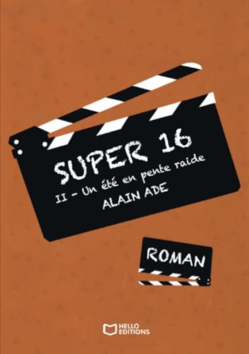 Super 16 - Tome II : Un été en pente raide von Hello Editions