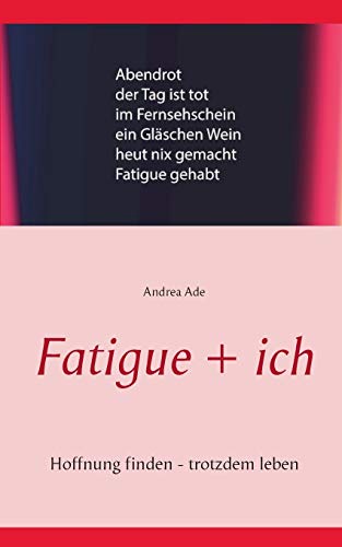 Fatigue MS-Gefährte: Gedanken und Gedichte