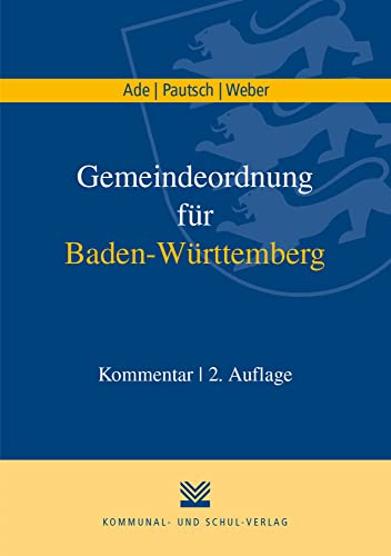 Gemeindeordnung für Baden-Württemberg: Kommentar von Kommunal-u.Schul-Verlag