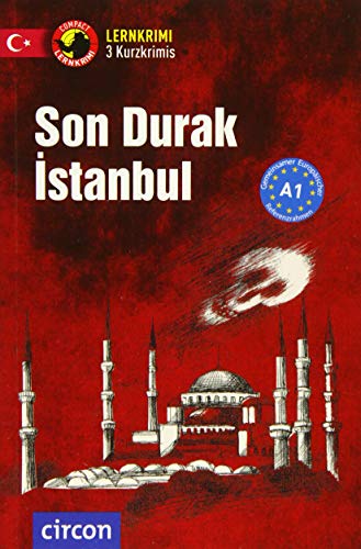 Son Durak İstanbul: Türkisch A1 (Compact Lernkrimi - Kurzkrimis) von Circon Verlag GmbH