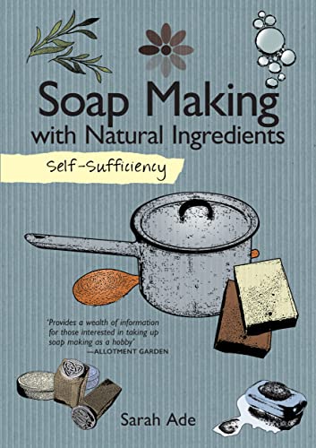 Self-Sufficiency: Soap Making with Natural Ingredients