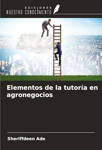 Elementos de la tutoría en agronegocios von Ediciones Nuestro Conocimiento