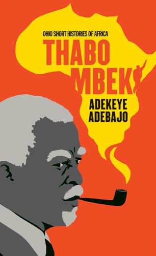 Thabo Mbeki (Ohio Short Histories of Africa)