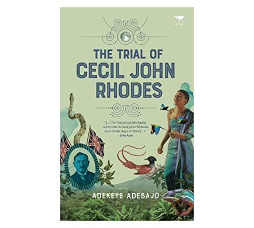 The Trial of Cecil John Rhodes The Trial of Cecil John Rhodes