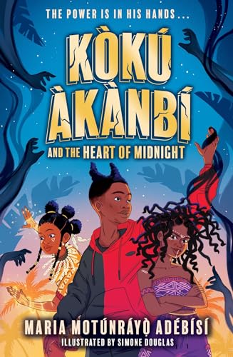 Koku Akanbi and the Heart of Midnight: Epic fantasy adventure perfect for Marvel fans (Jujuland)