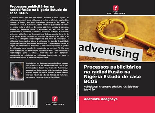 Processos publicitários na radiodifusão na Nigéria Estudo de caso BCOS: Publicidade: Processos criativos na rádio e na televisão von Edições Nosso Conhecimento