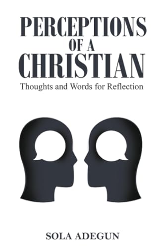 Perceptions of a Christian: Thoughts and Words for Reflection von Austin Macauley Publishers