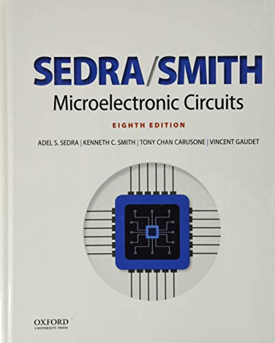 Microelectronic Circuits (Oxford Series in Electrical and Computer Engineering)