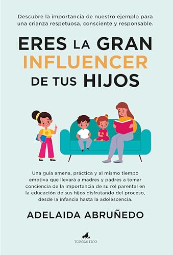 Eres la gran influencer de tus hijos (Padres y educadores) von Almuzara